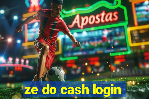 ze do cash login